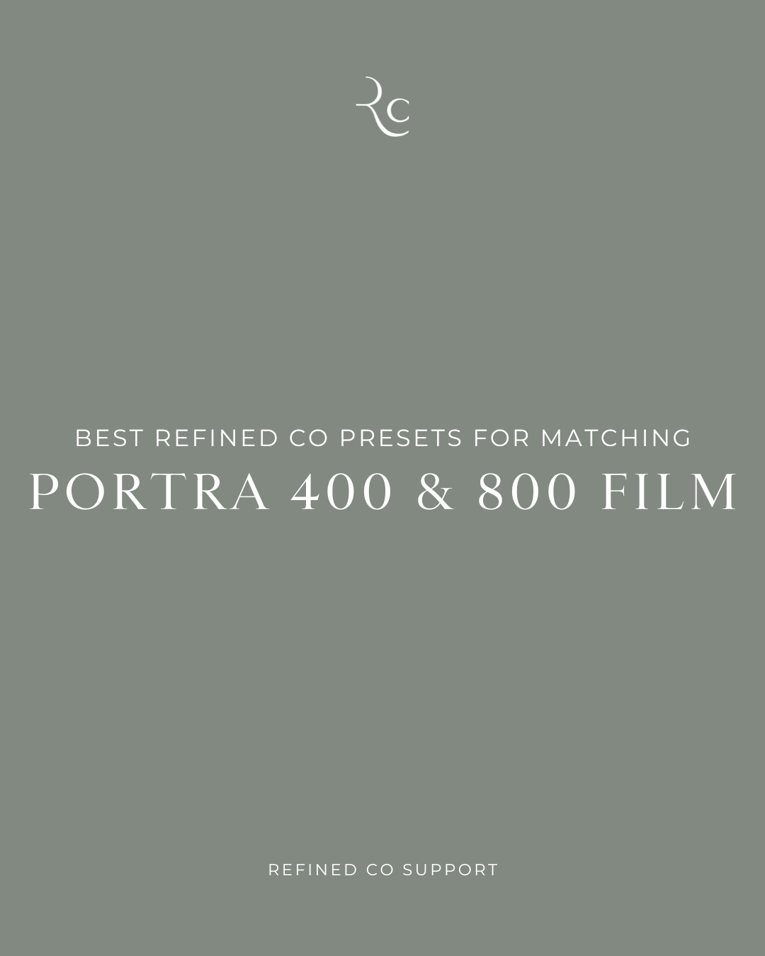 The Best Refined Presets for Portra 400 and 800 Film