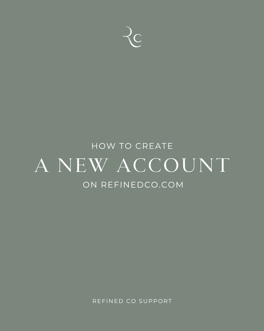 How to Create a New Account on REFINEDCo.com